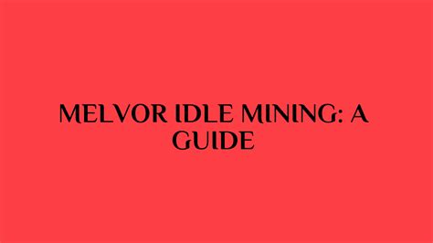 melvor idle mining guide.